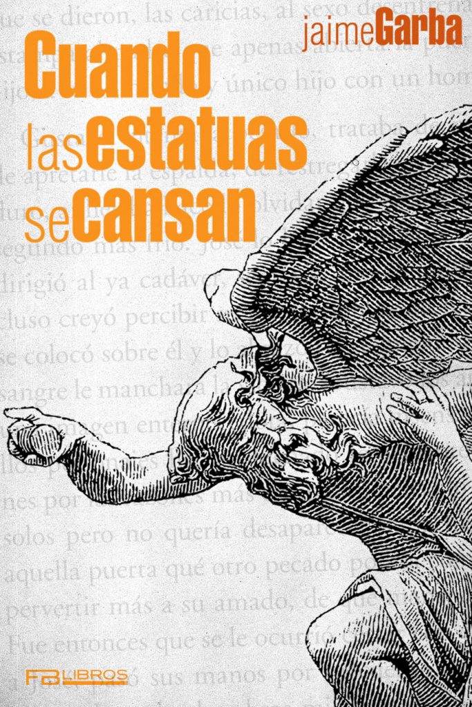 Libro Cuando las estatuas se cansan de Jaime Garba Libro Jaime Garba