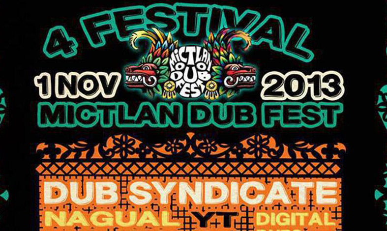 Cuarta edición del Mictlán Dub Fest