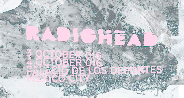 Radiohead regresa a México