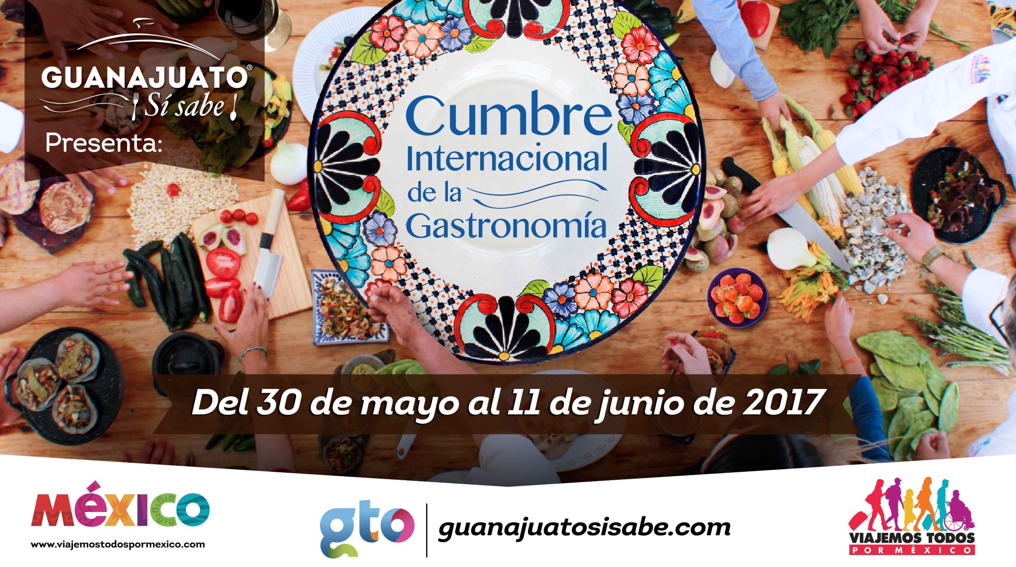 CUMBRE INTERNACIONAL DE LA GASTRONOMÍA 2017 #GUANAJUATOSÍSABE