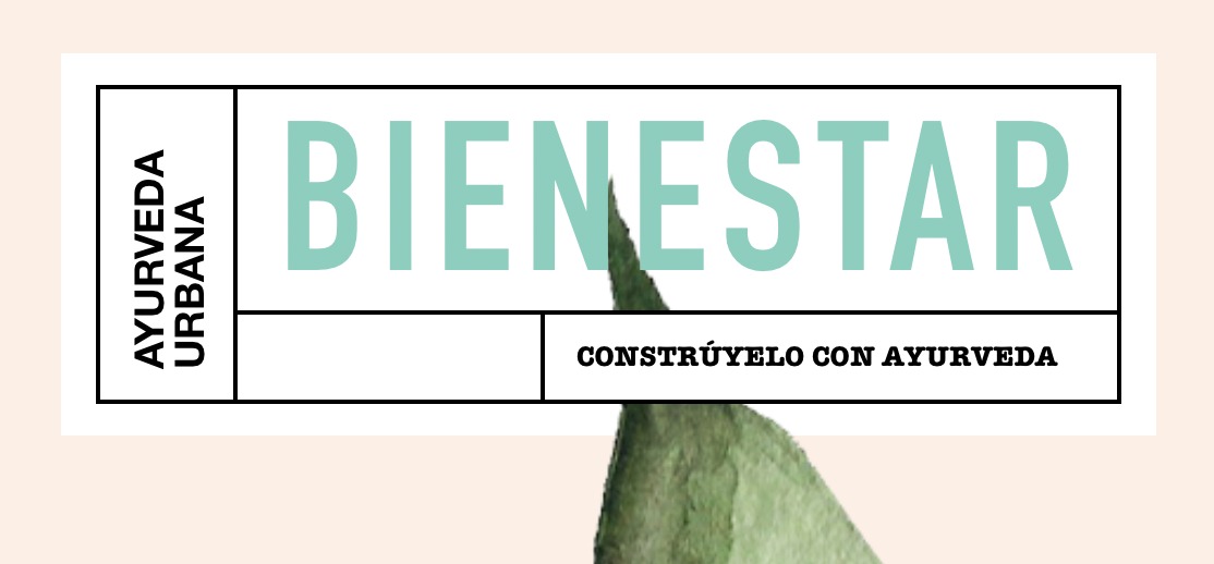 Ayurveda Urbana: construyendo tu bienestar