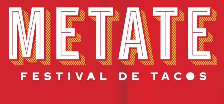 Metate: ¡Llega el festival de tacos más grande e importante de nuestro país!