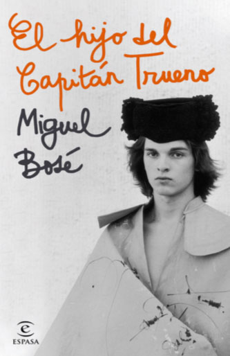 Miguel Bosé: El hijo del Capitán Trueno 0